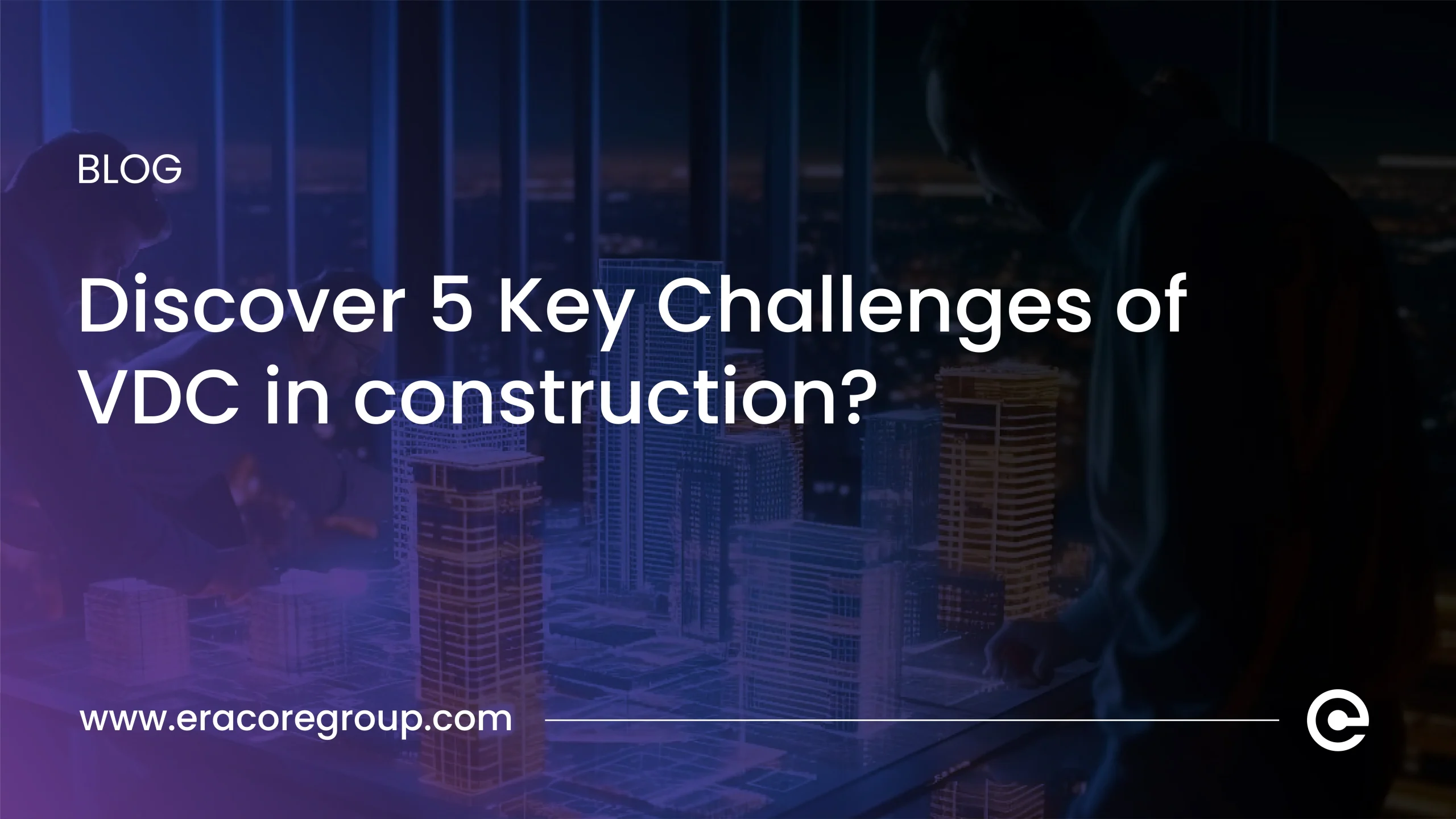 Challenges of VDC